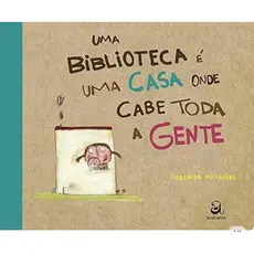 livro uma biblioteca e uma casa onde cabe toda gente