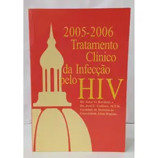 2005-2006 TRATAMENTO CLÍNICO DA INFECÇÃO PELO HIV autor JOHN G. BARTLETT / JOEL E. GALLANT