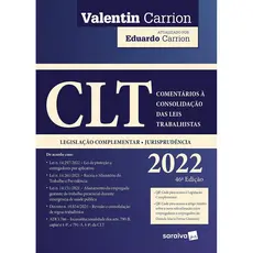 CLT - Comentários a Consolidação das Leis Trabalhistas - 46ª edição 2022 - Valentin Rosique Carrion