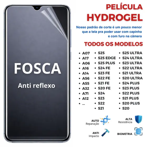 Pelicula Hidrogel S26, S24, S20, S25 FOSCA PREMIUM Flexível para Samsung Linha A e S -
