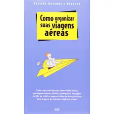 COMO ORGANIZAR SUAS VIAGENS AEREAS