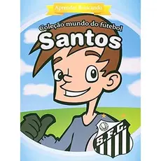Coleção Mundo do Futebol: Santos - Acompanha uma Mochila