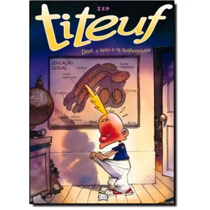 Titeuf: Deus, o Sexo e os Suspensórios