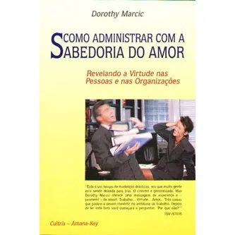 Como Administrar Com A Sabedoria Do Amor