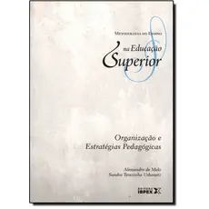 Organização e Estratégias Pedagógicas - Vol. 8 - Coleção Metodologia do Ensino na Educação Superior