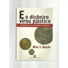 E O DINHEIRO VIROU PLASTICO