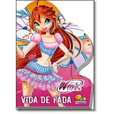 Winx Club: Vida de Fada - Coleção Recortados