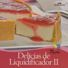 Delicias De Liquidificador II. Mini Cozinha