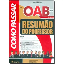 Como Passar na Oab Fgv: 1º Fase Resumão do Professor