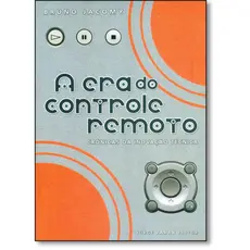 Era do Controle Remoto, A
