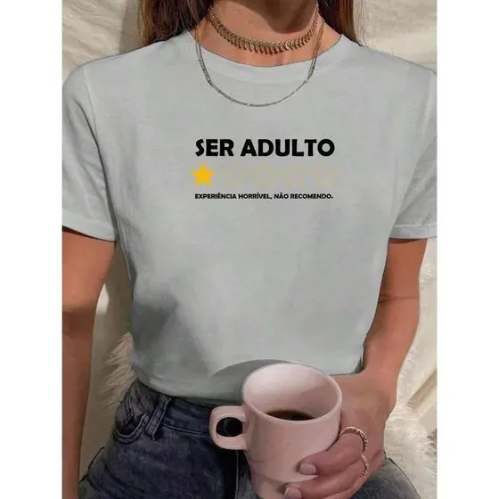 Camiseta Feminina Estampada Frases Ser Adulto Várias Cores 100% Algodão