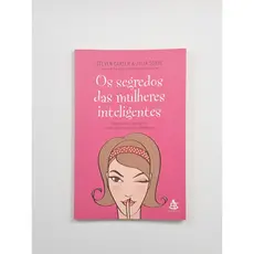 Os segredos das mulheres inteligentes - Steven Carter & Julia Sokol | Livro Usado - Bom Estado