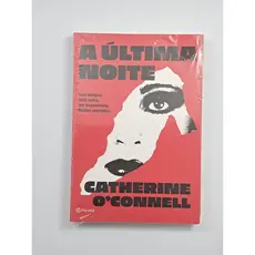 A última noite - Catherine O'Connell | Livro Novo