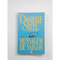 Mensagem de Saigon - Danielle Steel | Livro Usado - Regular