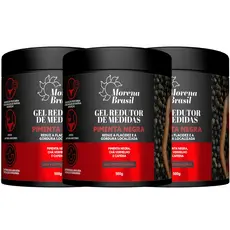 Kit 3X Gel Redutor de Medidas Pimenta Negra Morena Brasil