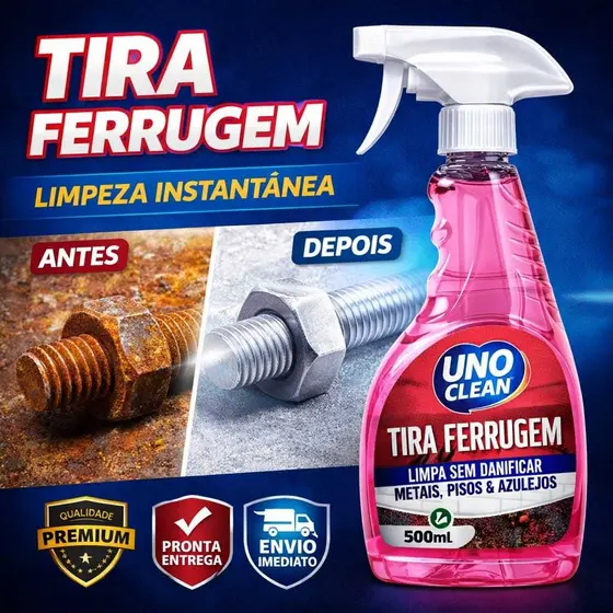Tira Ferrugem Premium Uno Clean 500ml Oxidação Inox Metais Piso Azulejo Rejunte Sem Danificar