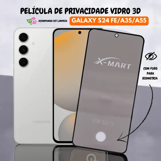 Película De Privacidade Vidro 3D PARA Galaxy S24 FE/ A35/A55 Com Furo Para Digital
