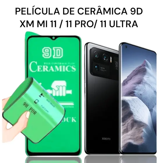 Película Cerâmica 9D XM MI 11/ 11 Pro/ 11 Ultra