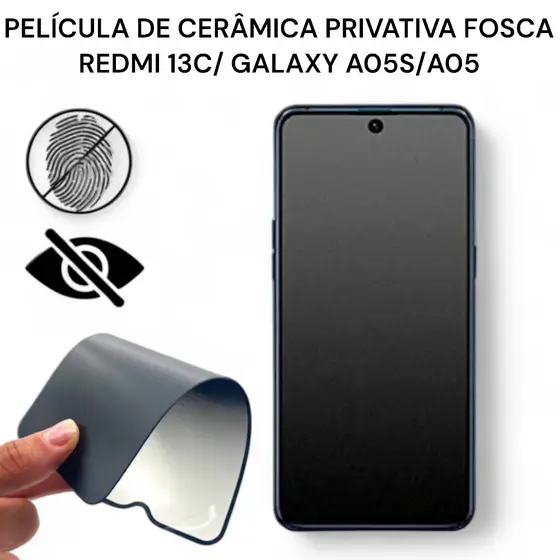 Película De Cerâmica Privativa Fosca Redmi 13C/ Galaxy A05/A05S