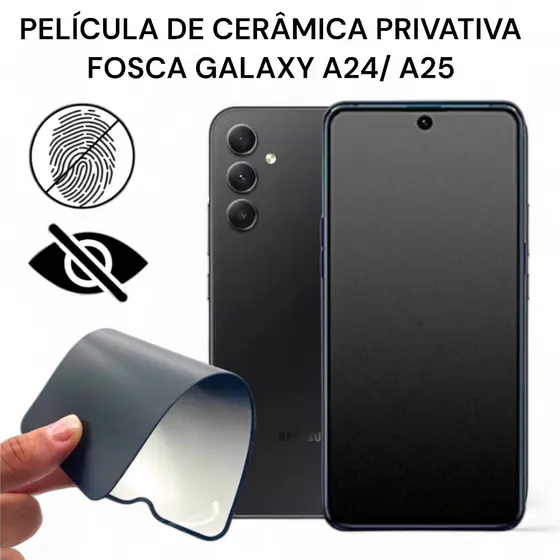 Película de Cerâmica Privativa Fosca Galaxy A24/ A25 Anti-Spy