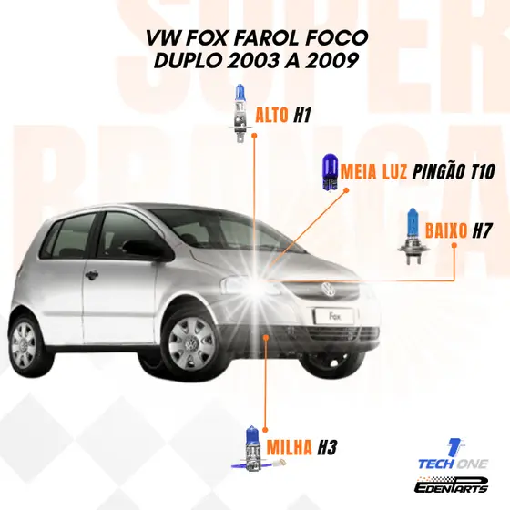 Kit Lâmpadas Super Brancas TechOne – VW Fox (Foco Duplo) 2003 a 2009 + Brinde