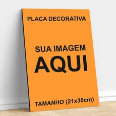 Placa Decorativa Personalizada com sua Foto ou Imagem - (21cm x 30cm) - Para Quarto, Sala, Escritório