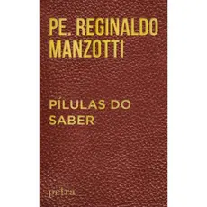 PILULAS DO SABER por Reginaldo Manzotti