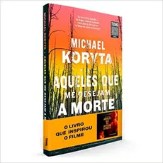 Livro Aqueles que me Desejam a Morte Michael Koryta