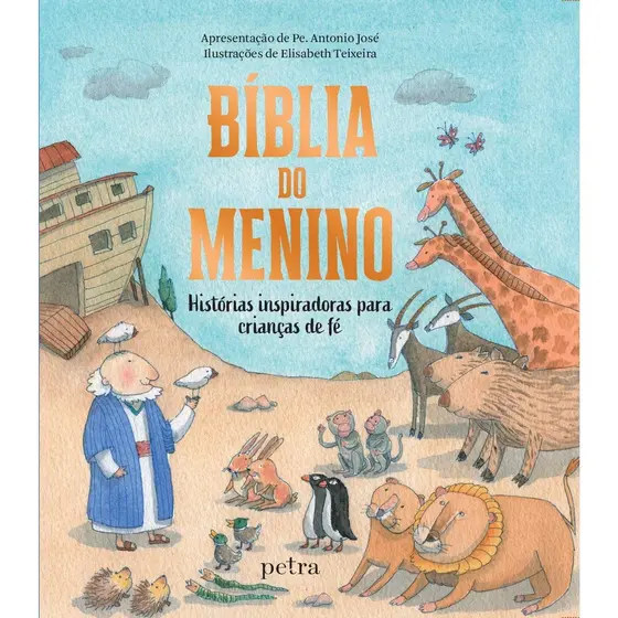 Bíblia do Menino - Histórias Inspiradas para Crianças com Fé