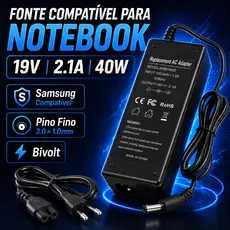 Carregador Fonte Notebook Samsung 40W 19V 2.1A Conector Fino 3.0x1.0mm Bivolt Modelos Compatíveis