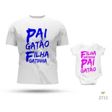 Kit Tal Pai Tal Filha Body e Camiseta Pai Gatão Filha Gatinha Filha Gatinha Pai Gatão
